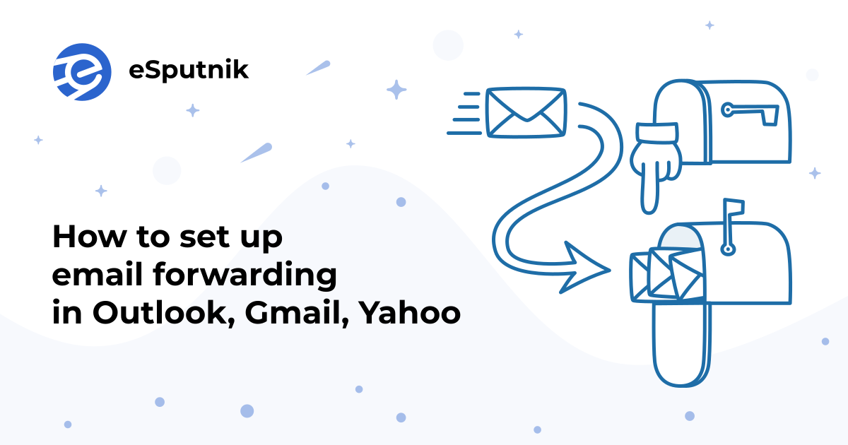 How to set up email forwarding in Outlook, Gmail, Yahoo