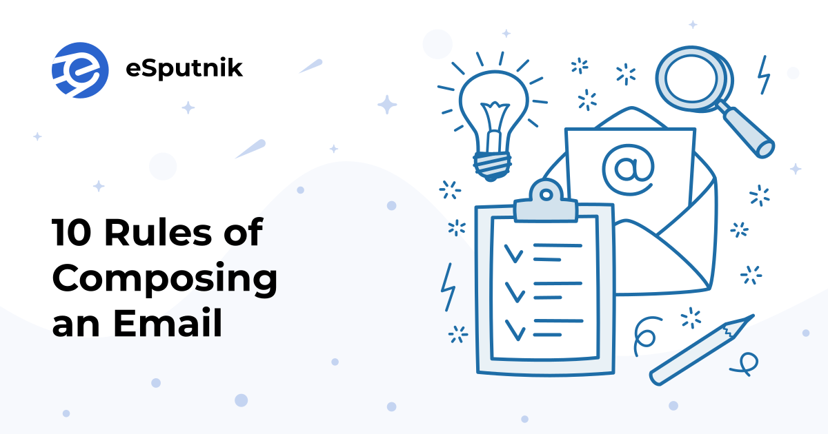 10 Basic Rules That Will Help Improve Your Emails eSputnik Blog
